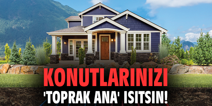 Jeotermal Isı Pompaları, Enerji Tasarrufu Sağlıyor