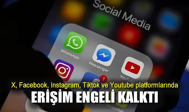 Sosyal Medya Erişim Engeli Kaldırıldı!