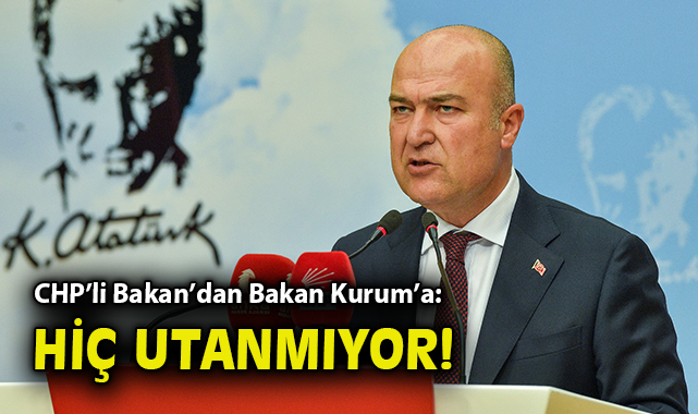 CHP’li Bakan’dan Murat Kurum’a Sert Eleştiri!