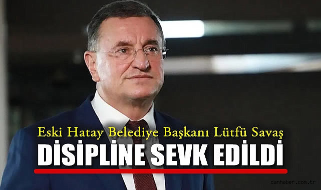 Lütfü Savaş, CHP’den ihraç için disipline sevk edildi!