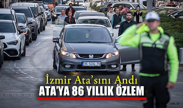 İzmir’de Atatürk’e Özlemle Saygı Duruşu!