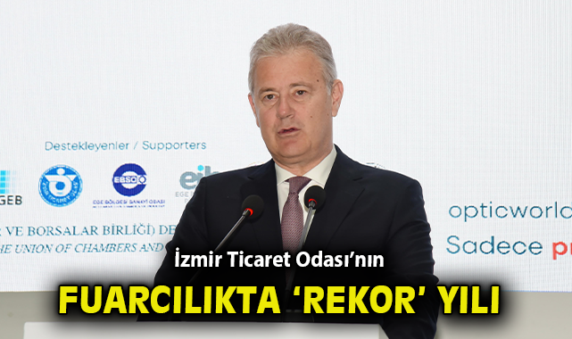 İzmir Ticaret Odası’ndan 2024’e Fuar Desteği!