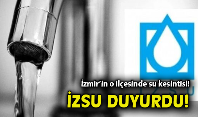 İzmir’de 24 Aralık’ta Su Kesintisi Uyarısı!