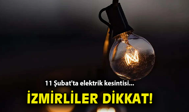 İzmir’in Bazı Bölgelerinde Elektrik Kesintisi!