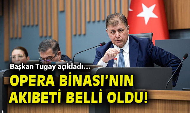 İzmir Meclisinde Tartışmalı Gündem: Opera ve Baraj!