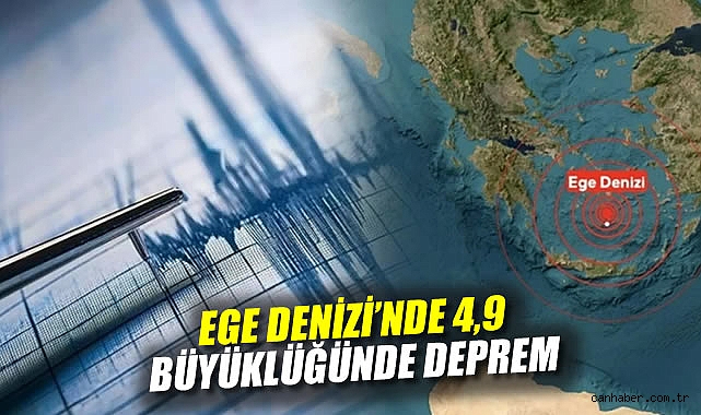 Ege Denizi’nde 4,9 Büyüklüğünde Deprem!
