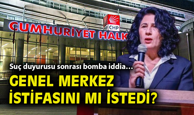 CHP Genel Merkezi’nden Sema Bodur’a Flaş İstifa İsteği!