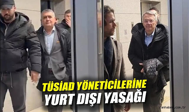 TÜSİAD Yöneticilerine Yargıdan Soruşturma Şoku!