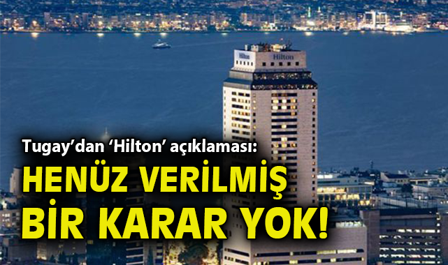 İzmir’deki Hilton Oteli Hastane Olacak mı?