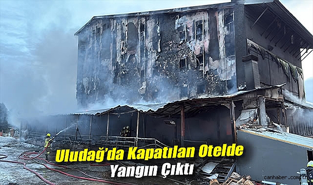 Uludağ’da Yangın! Otel Yangınında İtfaiye Seferberliği