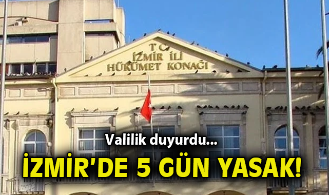 İzmir’de 5 Gün Süreyle Gösteri Yasağı!