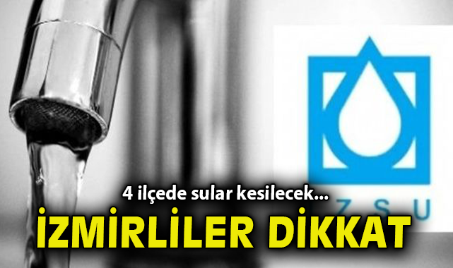 İzmir’de Su Kesintisi: 2 Nisan’da Hangi Mahalleler?