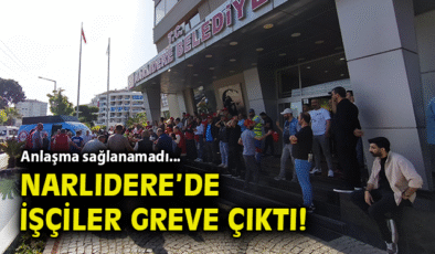 Narlıdere’de İşçiler Grev İlan Etti! Zam Teklifi Reddedildi