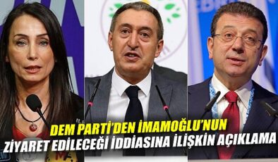 İmamoğlu’na Ziyaret Planlandı mı? DEM Parti Açıklıyor!