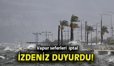 İzmir’de Rüzgar Nedeniyle Tüm Deniz Seferleri İptal!