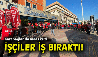 Karabağlar’da İşçilerden İş Bırakma Eylemi!