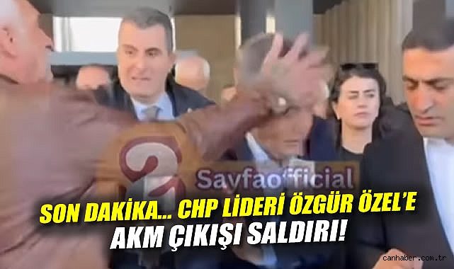 Özgür Özel’e Yapılan Saldırı Sonrası Gelişmeler