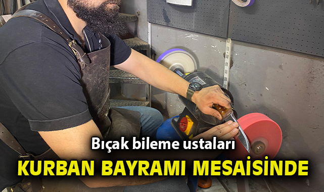 Kurban Bayramı İçin Bıçak Bileme Telaşı!