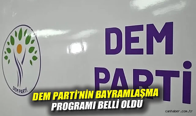 DEM Parti Bayramda Parti Heyetlerini Ağırlıyor