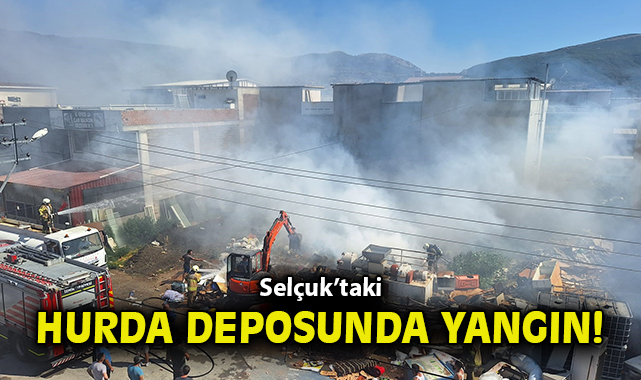 Efes Selçuk’ta Hurda Deposunda Yangın Paniği!