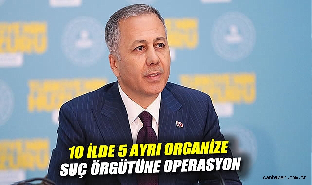 10 İlde Suç Operasyonu: 74 Şüpheli Yakalandı!