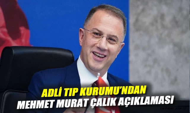 Adli Tıptan Çalık’a Sağlık Raporu Açıklaması