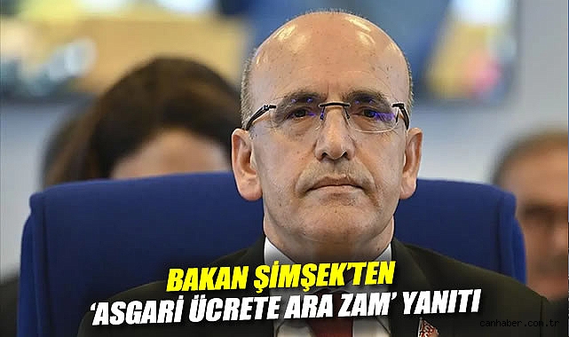 Şimşek’ten Asgari Ücret Açıklaması: Köklü Çözümler