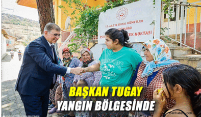 Başkan Tugay: Kimse Sahipsiz Kalmayacak!