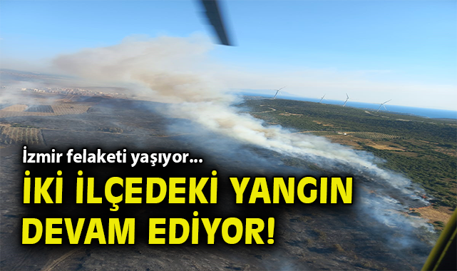 İzmir’de Dev Yangın: Evlere Tahliye Uygulandı!