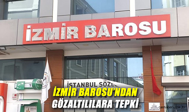 İzmir Barosu’ndan Şafak Operasyonuna Tepki!
