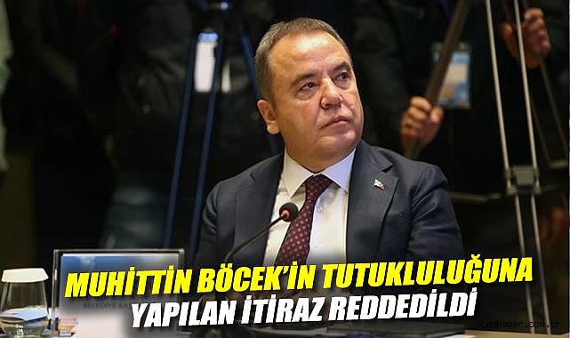 Böcek’in Tutukluluğuna İtiraz Reddedildi!