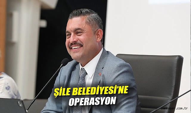 Şile Belediyesi’ne Operasyon: CHP’den Sert Tepki!