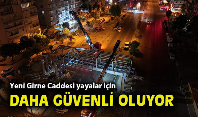 Karşıyaka’da Yeni Yaya Üst Geçidi Açılıyor!
