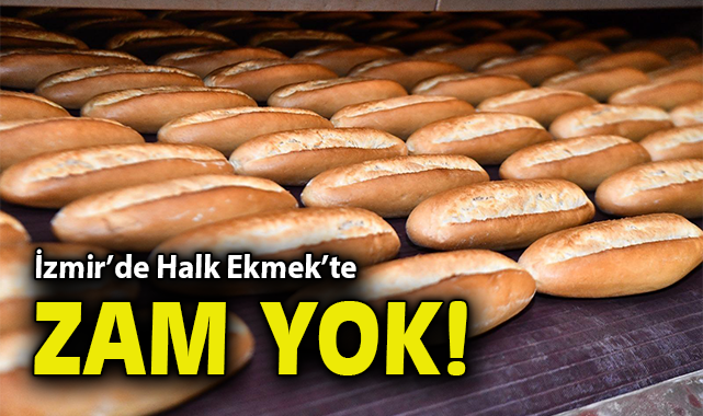 Halk Ekmek Fiyatlarını Sabit Tutuyor, İzmirliler Mutlu!
