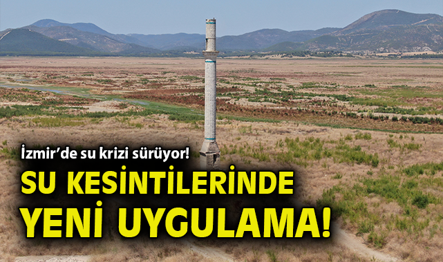 İzmir’de Gece Su Kesintileri Başlıyor!