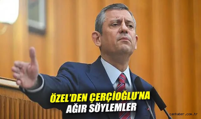 Özgür Özel’den Özlem Çerçioğlu’na Sert Eleştiri!