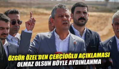 Özgür Özel’den Erdoğan’a Sert Tepki: Aydınlanma!