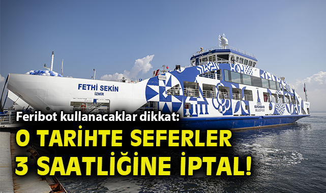 İZDENİZ, Üçkuyular’da Bakım Nedeniyle Sefer Yapmayacak