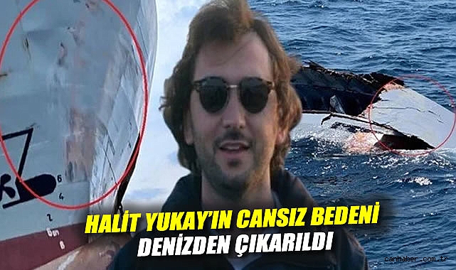 Halit Yukay’ın Cesedi Denizde Bulundu
