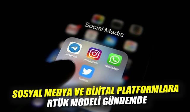 Sosyal Medyaya RTÜK Modeli: Yeni Denetim Dönemi