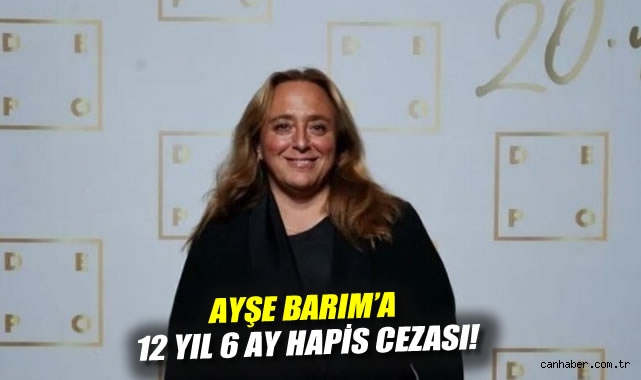 Gezi Davası: Ayşe Barım’a 12 Yıl Hapis Cezası!