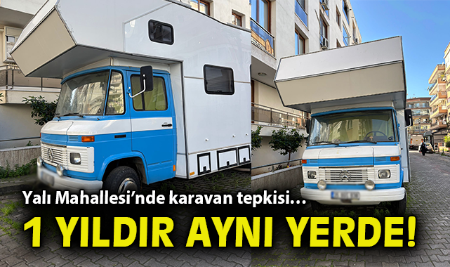 Karavan Tepkisi: Yerinde Durduğu İçin Etrafta Ot Büyüdü!