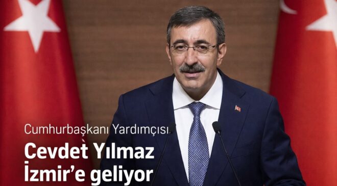 Cumhurbaşkanı Yardımcısı Cevdet Yılmaz 6 Mart’ta İzmir’e geliyor