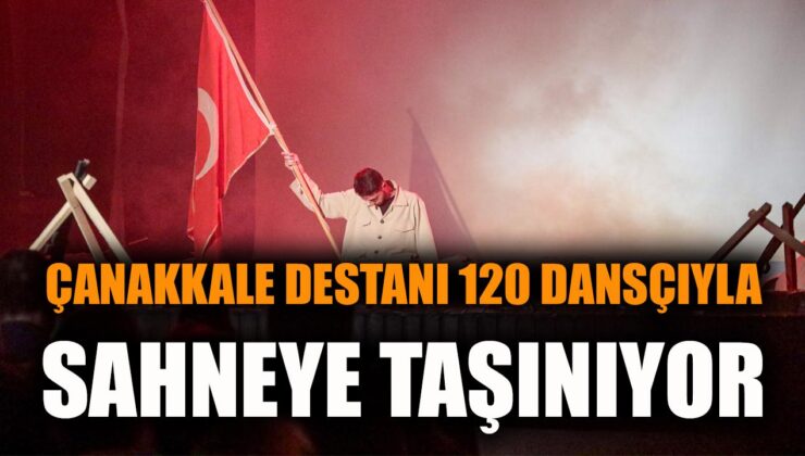 Çanakkale Ruhu, Dansla Sahneye Taşınıyor!