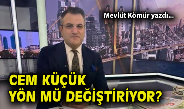 Cem Küçük’ten Şaşırtan Eleştiriler: Taraf mı Değişiyor?