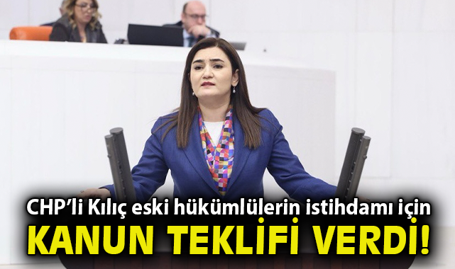 CHP’den Eski Hükümlülere İstihdam Düzenlemesi!