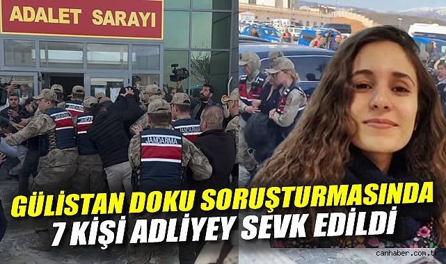 Gülistan Doku Soruşturmasında Gelişmeler: 7 Kişi