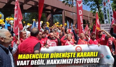 Maden İşçileri 15. Gününde Direnişte Kararlı!