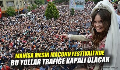 Mesir Şenliği İçin Trafik ve Park Yasağı Uyarısı