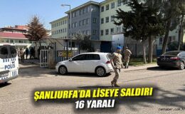 Şanlıurfa’da Okula Silahlı Saldırı: 16 Yaralı!